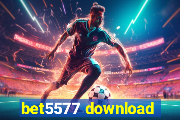 bet5577 download